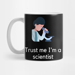 Trust me I'm a scientist Mug